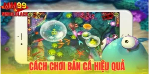 Cách Chơi Bắn Cá Hiệu Quả, Bất Bại Tại Nhà Cái Online MM99