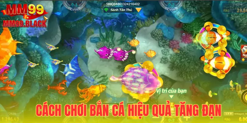 Cách chơi bắn cá hiệu quả nhất là tăng đạn