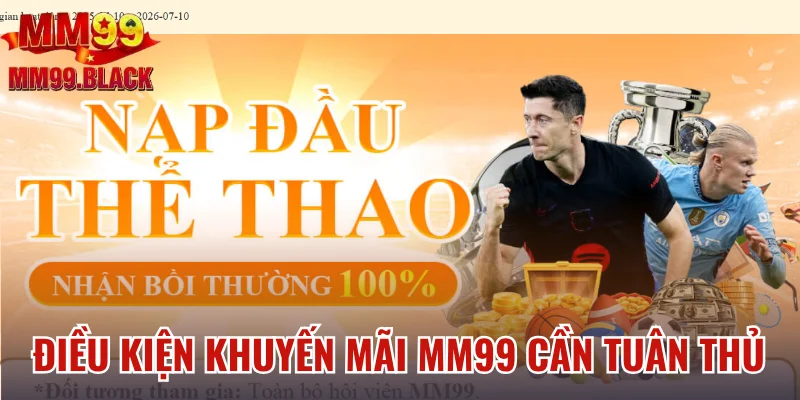 Điều kiện khuyến mãi MM99 cần tuân thủ