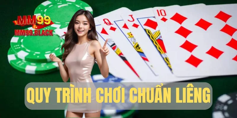 Quy trình chơi chuẩn Liêng