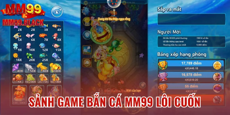 Sảnh game bắn cá MM99 lôi cuốn