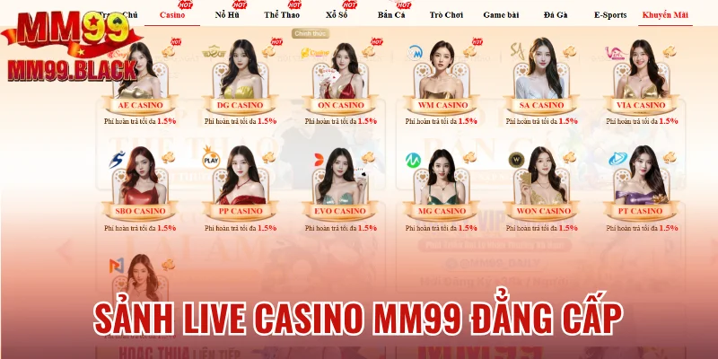 Sảnh live casino MM99 đẳng cấp