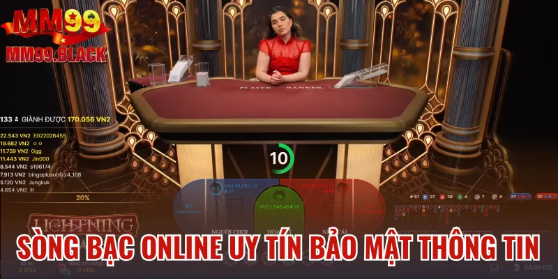 Sòng bạc online uy tín bảo mật thông tin