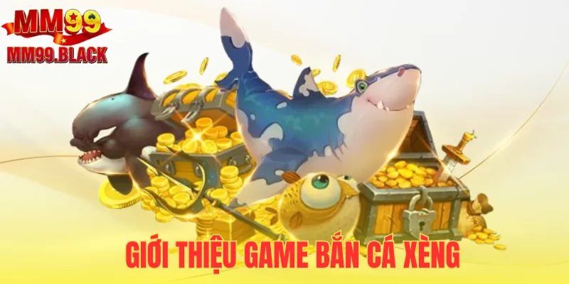 Bắn cá xèng sở hữu sức hút rất mạnh mẽ